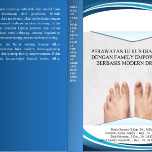 PERAWATAN ULKUS DIABETIKUM DENGAN FAMILY EMPOWERMENT BERBASIS MODERN DRESSING