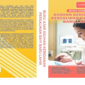BUKU AJAR ASUHAN KEBIDANAN PERSALINAN DAN BAYI BARU LAHIR