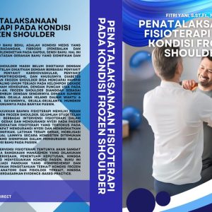 Penatalaksanaan Fisioterapi pada Kondisi Frozen Shoulder