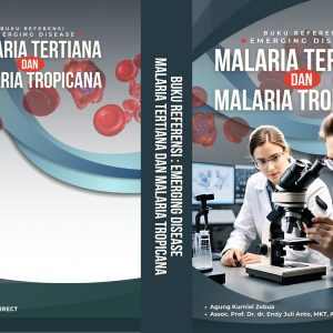 BUKU REFERENSI : EMERGING DISEASE MALARIA TERTIANA DAN MALARIA TROPICANA