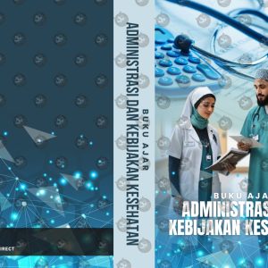BUKU ADMINISTRASI DAN KEBIJAKAN KESEHATAN