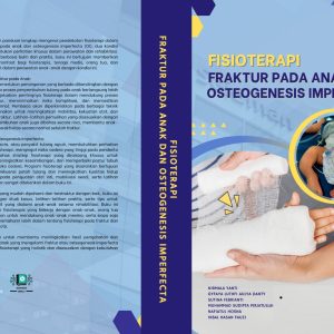 Fisioterapi Fraktur Pada Anak dan Osteogenesis  Imperfecta