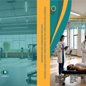 Pendekatan Fisioterapis Dalam Manajemen Paralisis Nerve Phrenic : Strategi Assesment dan Intervensi”