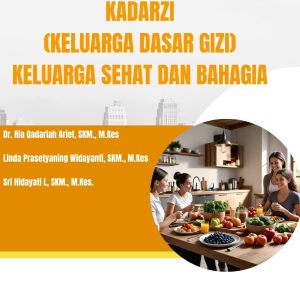 KADARZI (Keluarga Dasar Gizi) Keluarga Sehat dan Bahagia