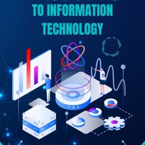 INTRODUCTION TO INFORMATION TECHNOLOGY