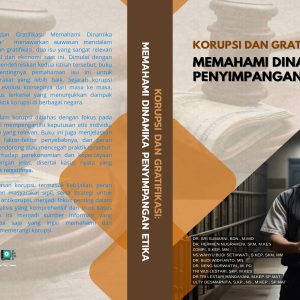 Korupsi dan Gratifikasi: Memahami Dinamika Penyimpangan Etika