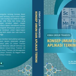 KIMIA UNSUR TRANSISI: Konsep Umum Dan Aplikasi Terkini