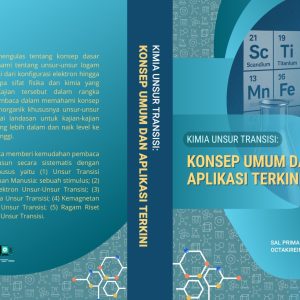 KIMIA UNSUR TRANSISI: Konsep Umum Dan Aplikasi Terkini