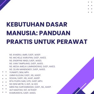 "Kebutuhan Dasar Manusia: Panduan Praktis untuk Perawat"