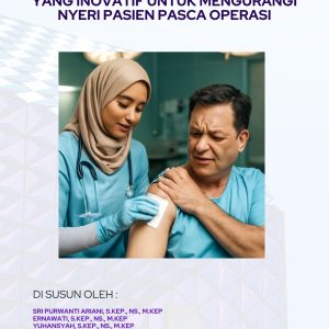 BUKU MANAJEMEN NYERI DENGAN PENDEKATAN FAST TRACK SURGERY YANG INOVATIF UNTUK MENGURANGI NYERI PASIEN PASCA OPERASI