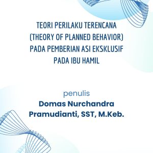 TEORI PERILAKU TERENCANA (THEORY OF PLANNED BEHAVIOR) pada  PEMBERIAN ASI EKSKLUSIF PADA IBU HAMIL