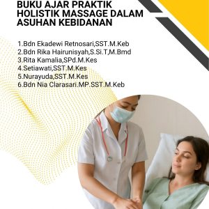 BUKU AJAR PRAKTIK HOLISTIK MASSAGE DALAM ASUHAN KEBIDANAN