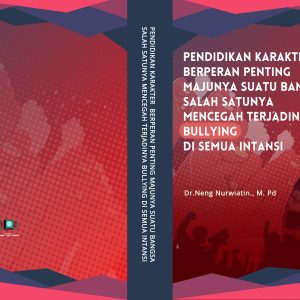 Pendidikan karakter  berperan penting majunya suatu Bangsa salah satunya mencegah terjadinya Bullying di semua intansi