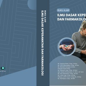 BUKU AJAR ILMU DASAR KEPERAWATAN DAN FARMAKOLOGI