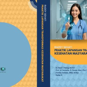 Radey Sehat: Praktek Lapangan Transformasi Kesehatan Masyarakat