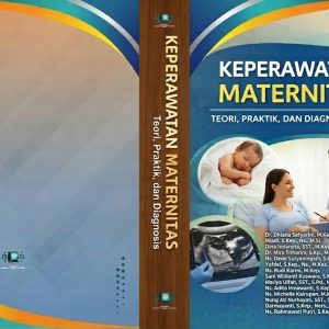 Keperawatan Maternitas: Teori, Praktik, dan Diagnosis Terkini