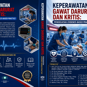 Keperawatan Gawat Darurat dan Kritis: Pendekatan Evidence-Based Practice