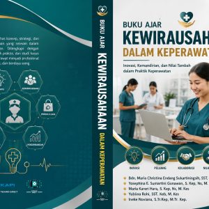 BUKU AJAR K E W I R A U S A H A A N  (ENTREPRENEURSHIP) DALAM KEPERAWATAN