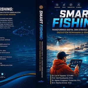 Smart Fishing: Transformasi Digital dan Strategi Keberlanjutan Ekosistem Perikanan di Era Modern