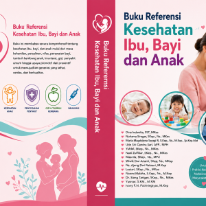 Buku Referensi Kesehatan Ibu, Bayi dan Anak