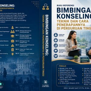 BUKU REFERENSI BIMBINGAN KONSELING: TEKNIK DAN CARA PENERAPANNYA DI PERGURUAN TINGGI